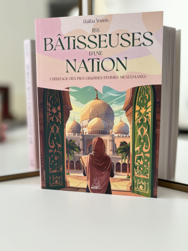 Les bâtisseuses de la nation - Haifaa Younis - Femmes islam - biographie femmes musulmanes - Librairie musulmane