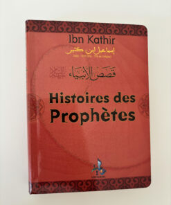 Librairie Sakin Les histoires des prophètes Ibn Kathir Editions Universel Livres prophètes islam