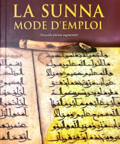 la sunna mode d'emploi moncef zenati - islam - librairie musulmane - moncef zenati - IESH château-chinon - Havre du savoir - sunna - Librairie en ligne - Librairie Avignon