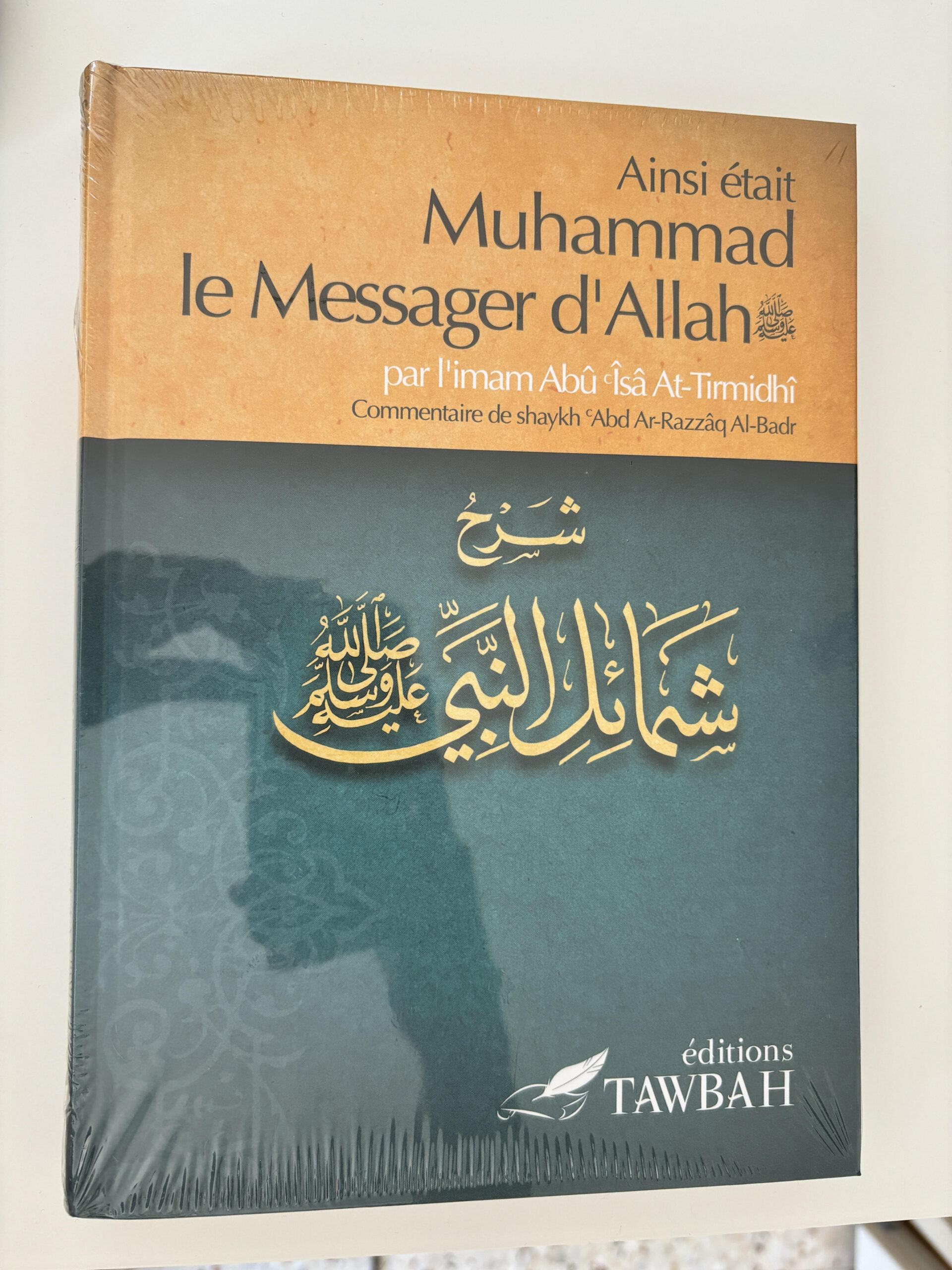 Ainsi était le messager d'Allah Tirmidhi éditions Tawbah