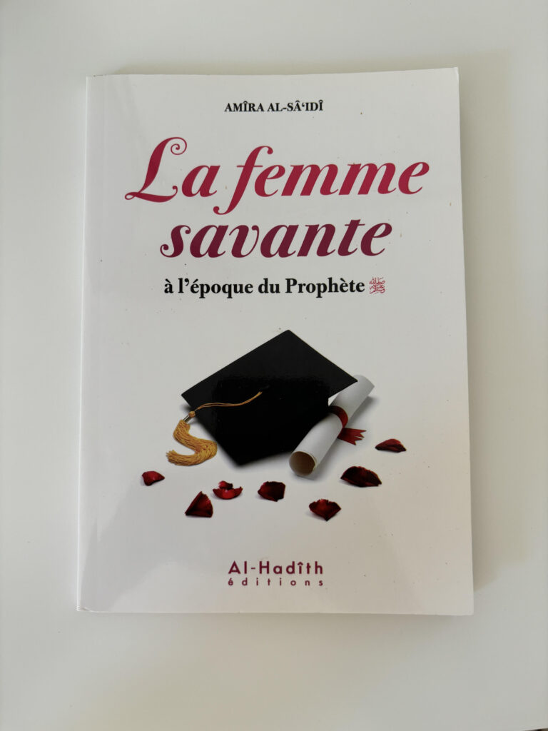 La femme savante Amîra Al-Sâ'idî - éditions al-hadith - librairie musulmane en ligne - librairie musulmane Avignon- Librairie Sakin