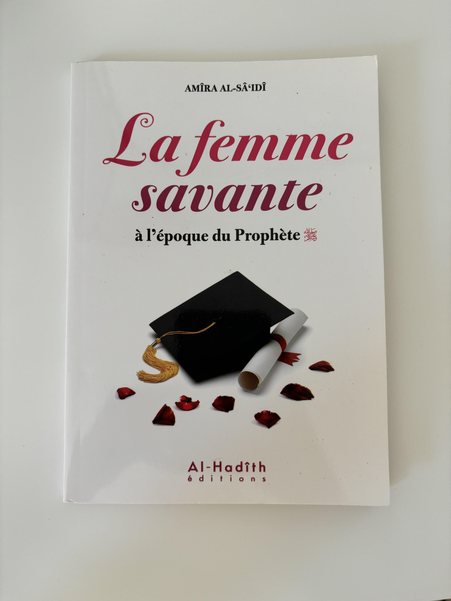 La femme savante Amîra Al-Sâ'idî - éditions al-hadith - librairie musulmane en ligne - librairie musulmane Avignon- Librairie Sakin