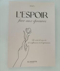 l'espoir face aux épreuves amel S editions al hadith