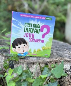 C’est quoi la foi au jour dernier ? Tome 5 - Editions Tabari