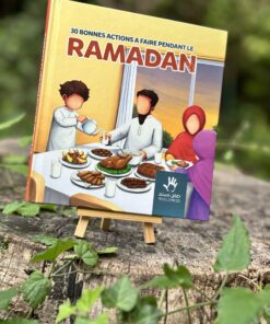 30 bonnes actions à faire pendant le Ramadan - éditions Muslimkid