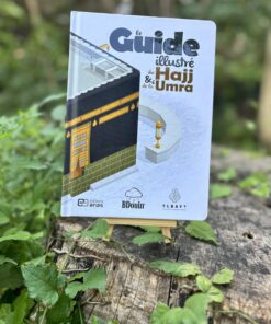 Le guide illustré du hajj et de la Umra - éditions BDouin