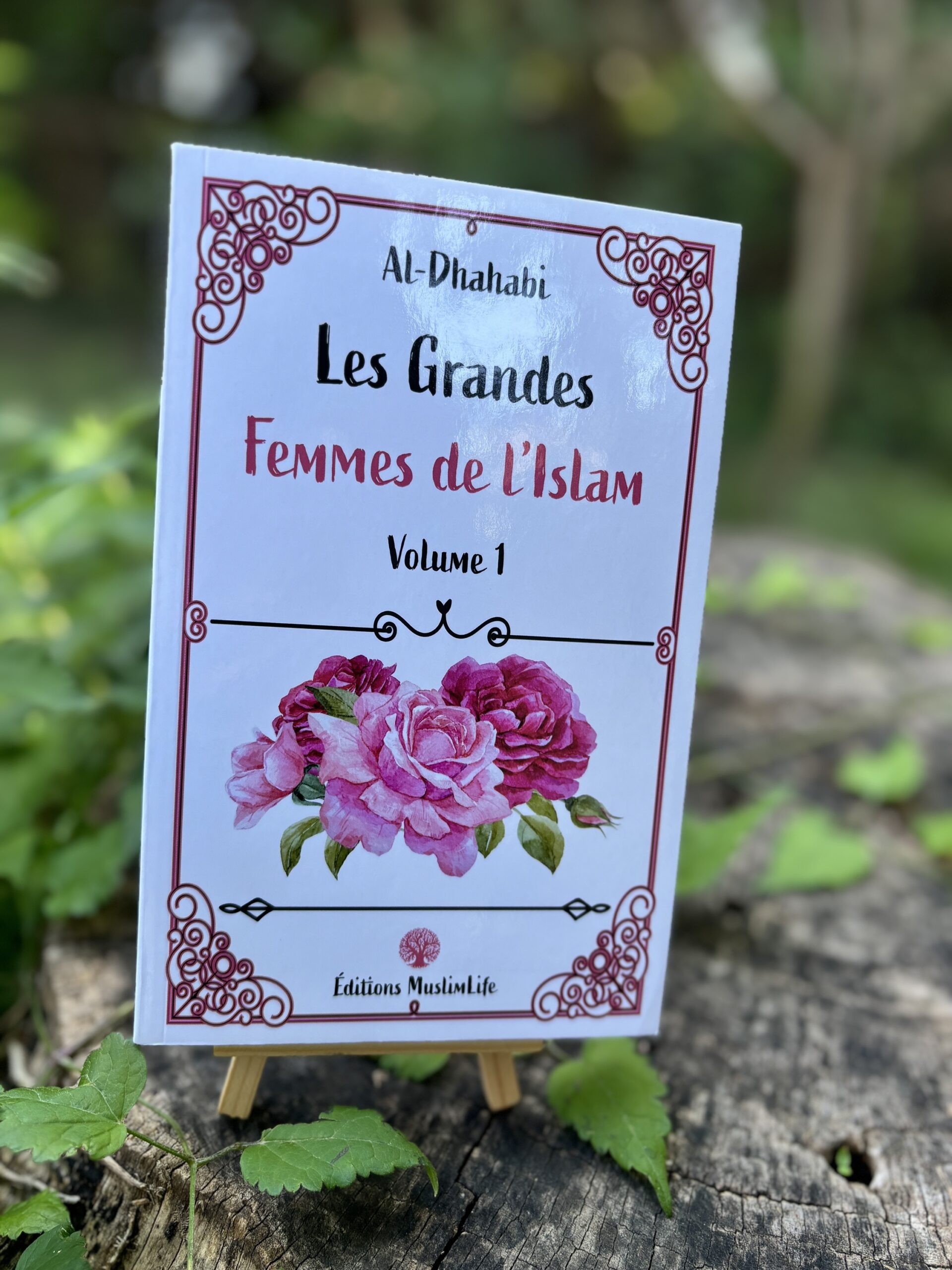 Les grandes femmes de l'Islam - Al-Dhahabi Volume 1 - Editions Muslimlife