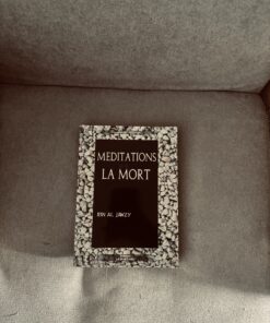 Méditations sur la mort Ibn Al Jawzy éditions la maktaba Livres spiritualité et mort islam Librairie musulmane en ligne Librairie musulmane Sakin Avignon