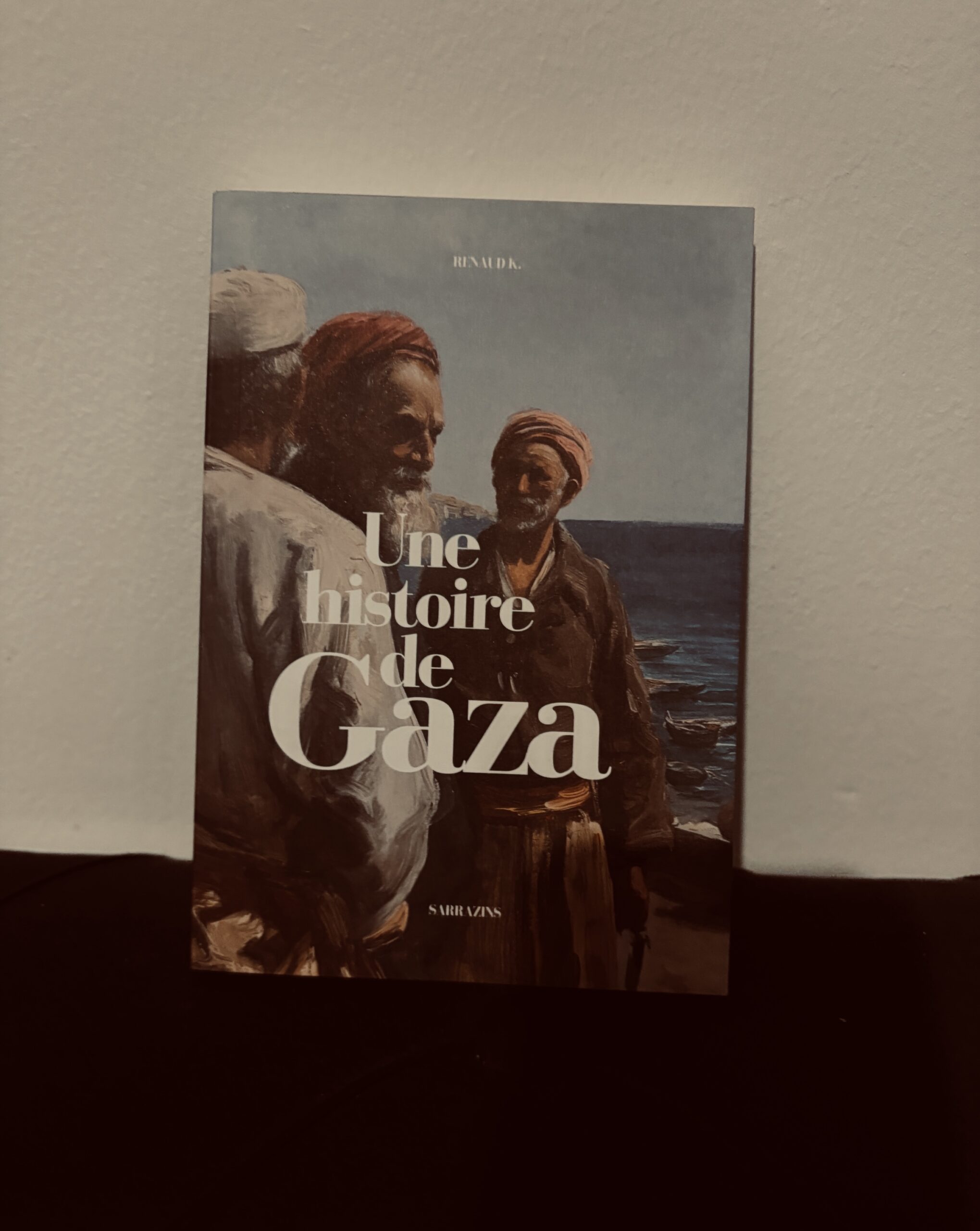 Une histoire de Gaza - Renaud Kingler - Sarrazins