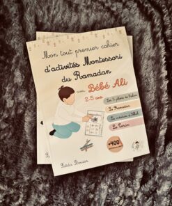 Mon tout premier cahier d'activités Montessori du ramadan avec Bébé Ali - 2-5 ans - Faëda Bouiss - Bébé Ali