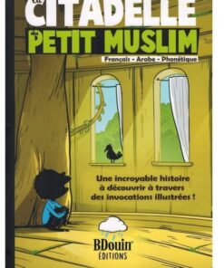 Citadelle du petit muslim - éditions Bdouin