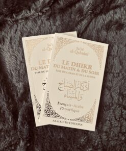 livre le dhikr du matin et du soir éditions al hadith