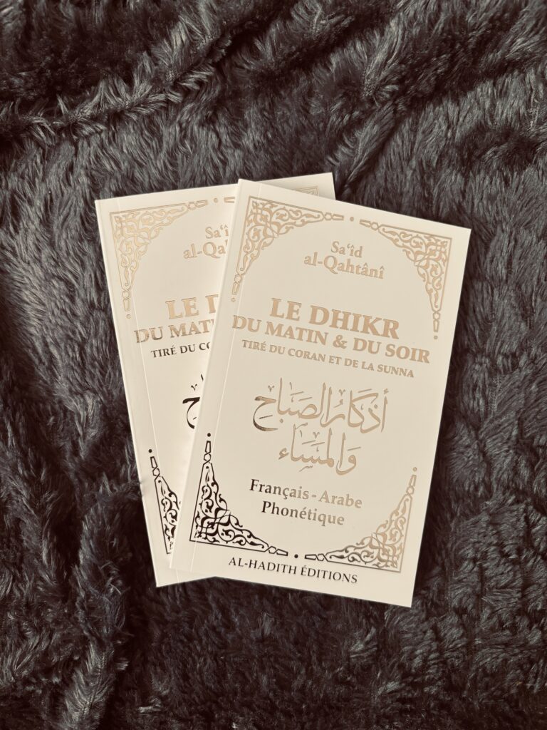 livre le dhikr du matin et du soir éditions al hadith