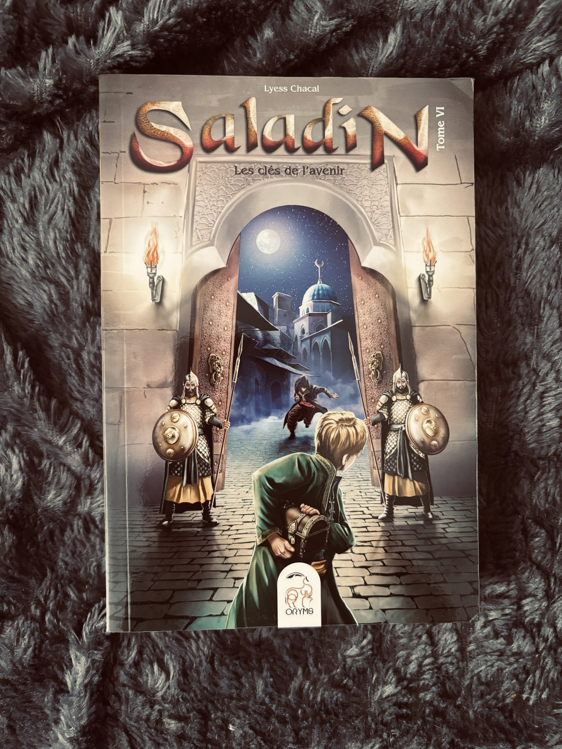Saladin, les clés de l'avenir - Tome 6 Saga Saladin- Lyess Chacal - Editions Oryms