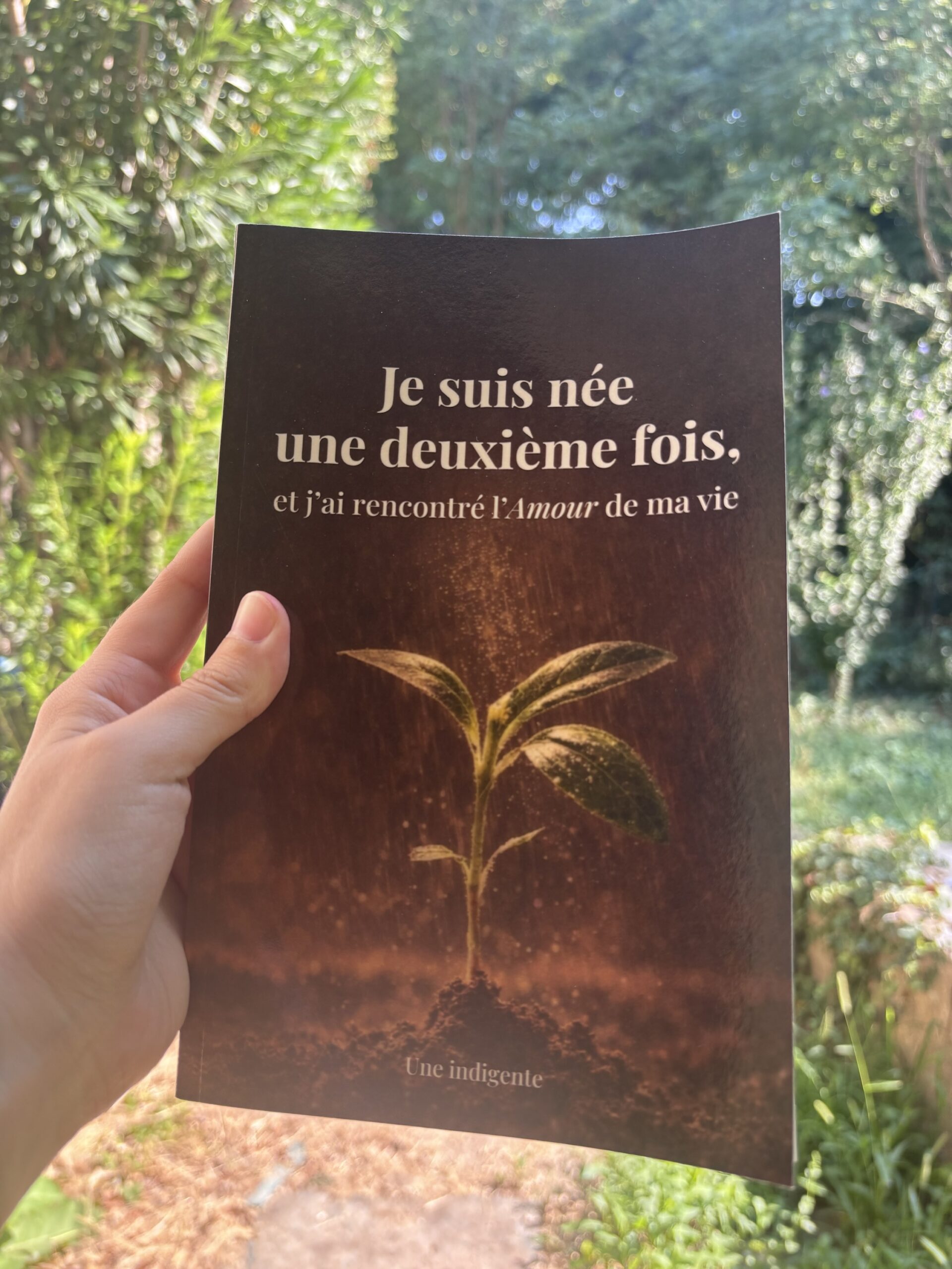 Je suis née une deuxième fois et j'ai rencontré l'Amour de ma vie - Une indigente