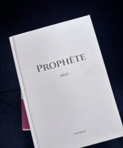 Prophète Récit - Editions Tawbah - Couverture RIGIDE