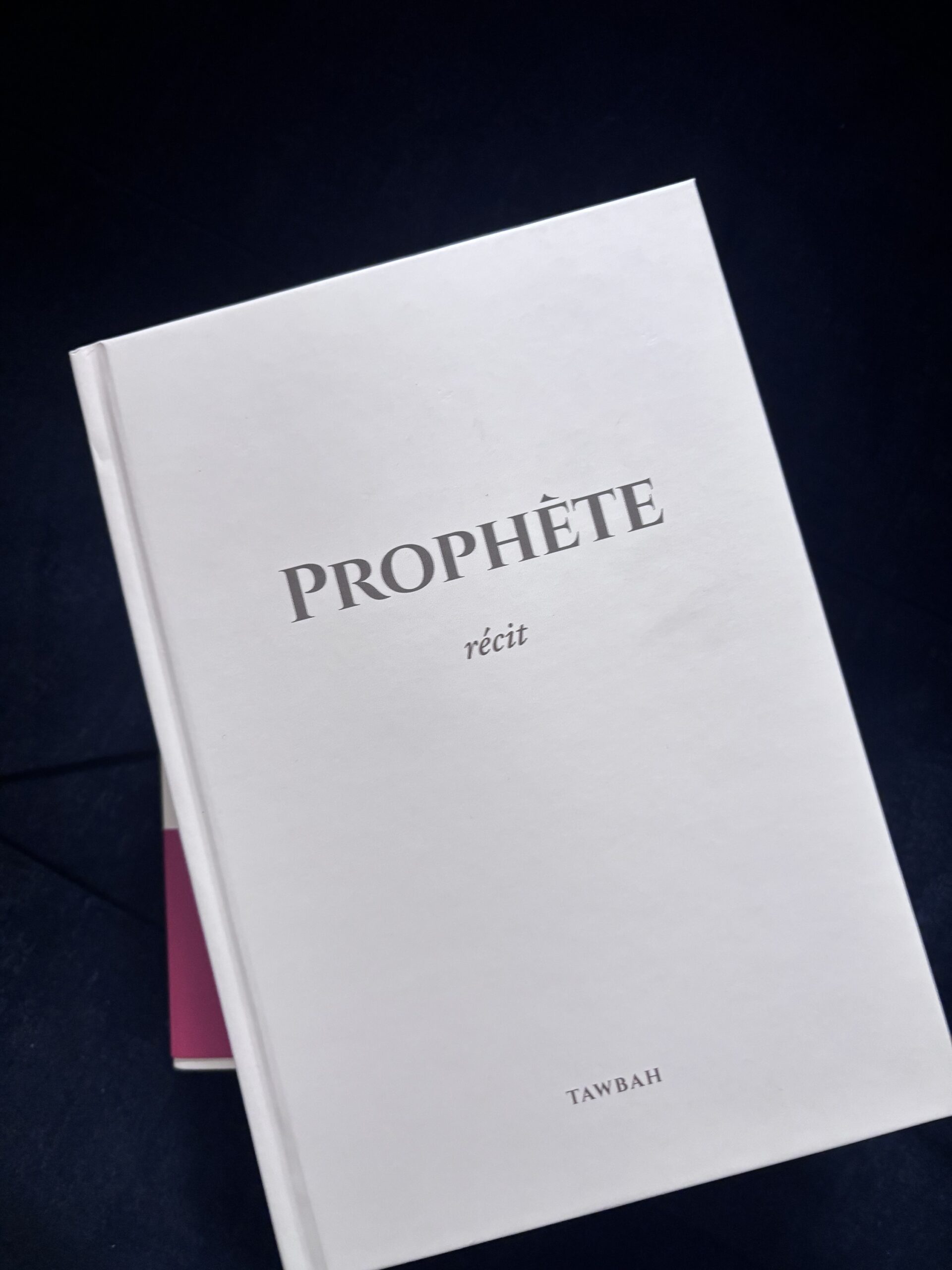Prophète Récit - Editions Tawbah - Couverture RIGIDE